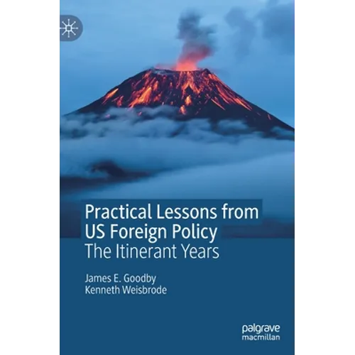 Practical Lessons from Us Foreign Policy: The Itinerant Years - Hardcover