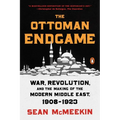 The Ottoman Endgame: War, Revolution, and the Making of the Modern Middle East, 1908-1923 - Paperback