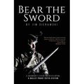 Bear the Sword: A Warrior's Guide to Building a Bulletproof Faith System - Paperback