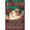 The Education of Harriet Hatfield / A Novel by May Sarton - Paperback
