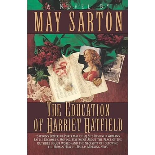 The Education of Harriet Hatfield / A Novel by May Sarton - Paperback