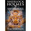 Sherlock Holmes and The Nine-Dragon Sigil - Paperback