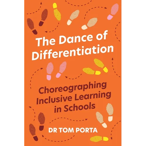 The Dance of Differentiation: Choreographing Inclusive Learning in Schools - Paperback