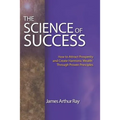 The Science of Success: How to Attract Prosperity and Create Harmonic Wealth(r) Through Proven Principles - Paperback