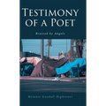 Testimony of a Poet: Bruised by Angels - Hardcover