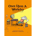 Once Upon a Workday: Encouraging Tales of Resilience - Hardcover