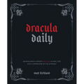Dracula Daily: Reading Bram Stoker's Dracula in Real Time with Commentary by the Internet - Hardcover