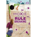 Moxie and the Art of Rule Breaking - Paperback