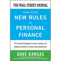 The Wall Street Journal Guide to the New Rules of Personal Finance: Essential Strategies for Saving, Investing, and Building a Portfolio in a World Tu - Paperback