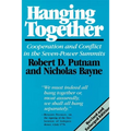 Hanging Together: Cooperation and Conflict in the Seven-Power Summits, Revised and Enlarged Edition - Paperback