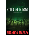 Within the Shadows - Paperback