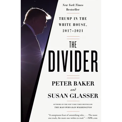 The Divider: Trump in the White House, 2017-2021 - Paperback