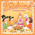 Pinkalicious: Thanksgiving Helper - Paperback