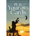 Play Your Own Cards - Paperback