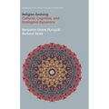 Religion Evolving: Cultural, Cognitive, and Ecological Dynamics - Hardcover