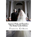 Austen's Pride and Prejudice: The Study Guide Edition: Complete text & integrated study guide - Paperback