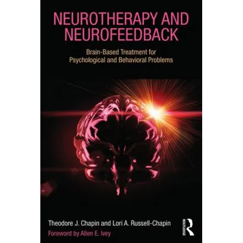 Neurotherapy and Neurofeedback: Brain-Based Treatment for Psychological and Behavioral Problems - Paperback