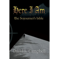 Here I Am - the Sojourner's bible - Hardcover