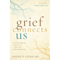 Grief Connects Us: A Neurosurgeon's Lessons on Love, Loss, and Compassion - Hardcover