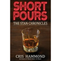 Short Pours: The Stan Chronicles - Paperback
