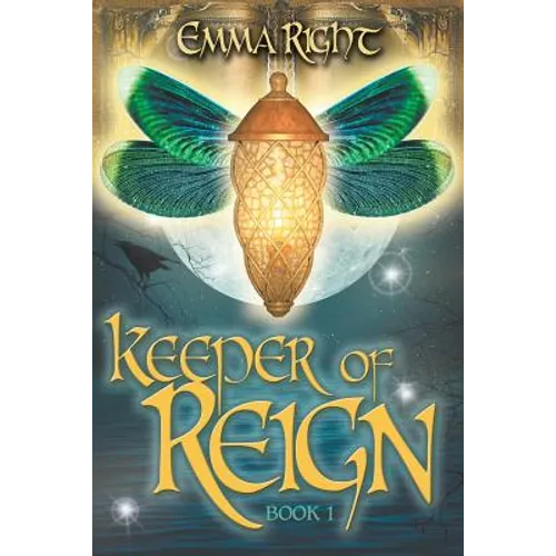 Keeper of Reign, Adventure Fantasy, Book 1: Middle Grade Adventure Fantasy, - Paperback