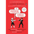 The Prodigal Tongue: The Love-Hate Relationship Between American and British English - Paperback