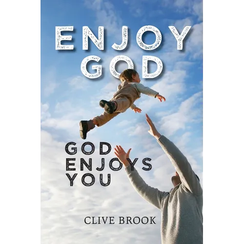 Enjoy God, God Enjoys You - Paperback