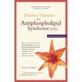 Positive Options for Antiphospholipid Syndrome (Aps): Self-Help and Treatment - Hardcover