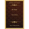 Six Trees: Short Stories - Paperback