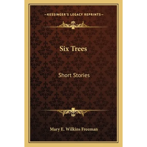 Six Trees: Short Stories - Paperback