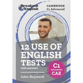 12 Use of English Tests with answers Cambridge C1 Advanced (CAE) - Paperback
