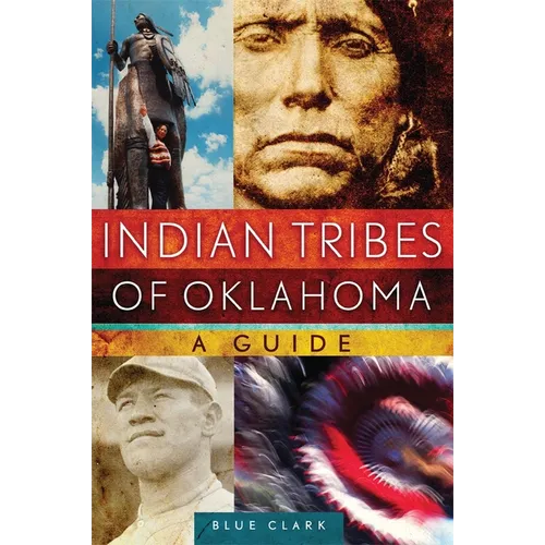 Indian Tribes of Oklahoma: A Guide Volume 261 - Paperback