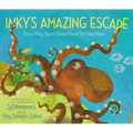 Inky's Amazing Escape: How a Very Smart Octopus Found His Way Home - Hardcover