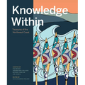 Knowledge Within: Treasures of the Northwest Coast - Hardcover