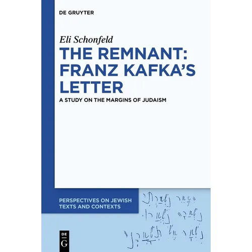 The Remnant: Franz Kafka's Letter: A Study on the Margins of Judaism - Hardcover