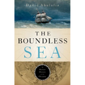 The Boundless Sea: A Human History of the Oceans - Hardcover