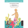 El docente líder (2da edición ampliada): Ideas para la auto-mejora contínua - Paperback