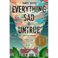Everything Sad Is Untrue: (A True Story) - Hardcover