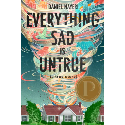 Everything Sad Is Untrue: (A True Story) - Hardcover