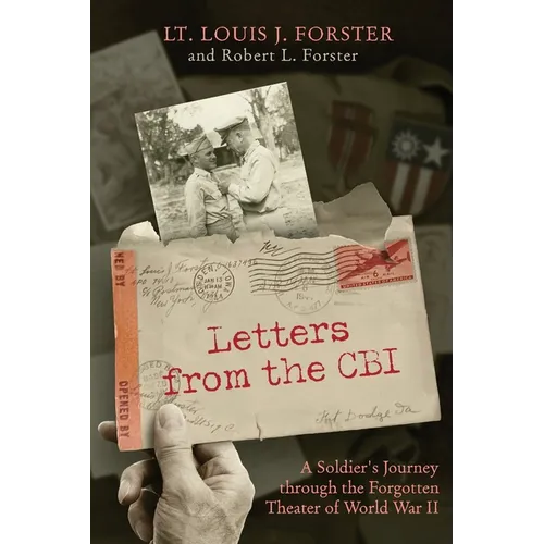 Letters from the CBI: A Soldier's Journey through the Forgotten Theater of World War II - Paperback