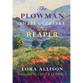 The Plowman Shall Overtake The Reaper - Paperback