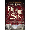 Empire of Sin: A Story of Sex, Jazz, Murder, and the Battle for Modern New Orleans - Paperback