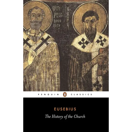 The History of the Church: From Christ to Constantine - Paperback