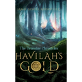 Havilah's Gold: The Genesine Chronicles - Hardcover