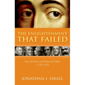 Enlightenment That Failed: Ideas, Revolution, and Democratic Defeat, 1748-1830 - Hardcover