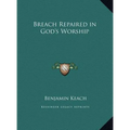 Breach Repaired in God's Worship - Hardcover