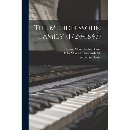 The Mendelssohn Family (1729-1847) - Paperback