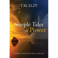 Simple Tales of Power: Hidden World Short Story Collection - Paperback
