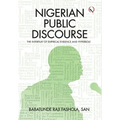Nigerian Public Discourse: The Interplay of Empirical Evidence and Hyperbole - Hardcover
