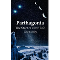 Parthagonia: The Start of New Life - Paperback